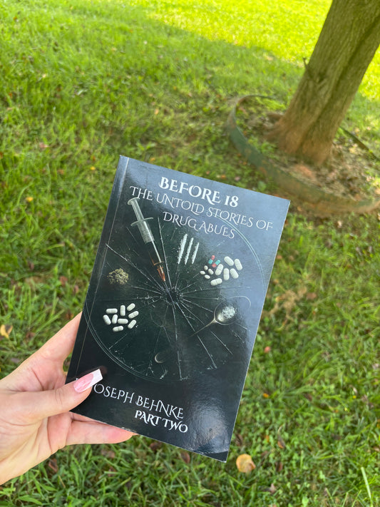 💎SIGNED EDITION 💎 — Before 18: The Untold Stories of Drug Abuse
